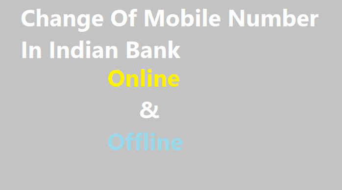 Download Indian Bank of India Mobile Number Change Form 2023 PDF